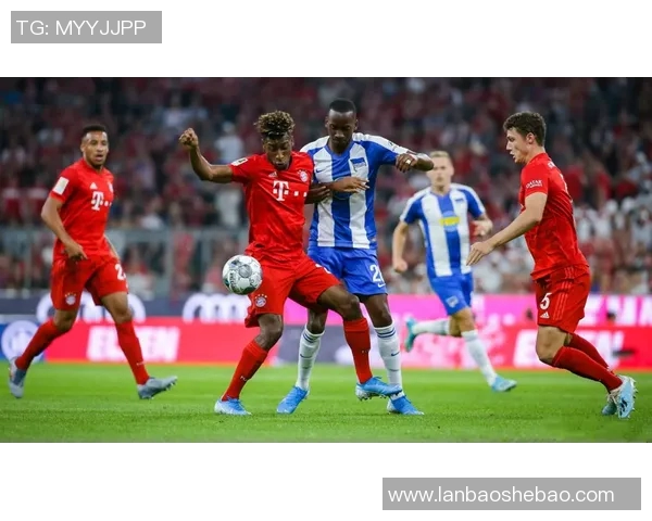 德甲激战柏林赫塔迎战强敌拜仁全力争胜展现球队实力